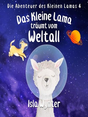 cover image of Das Kleine Lama Träumt vom Weltall